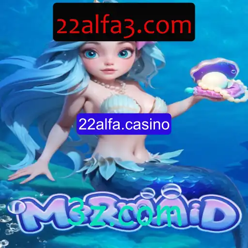 Descubra o Fascinante Mundo do Jogo Mermaid no 22alfa.casino