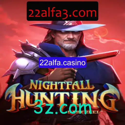 Descubra as Emoções de NightfallHunting: O Novo Fenômeno em 22alfa.casino