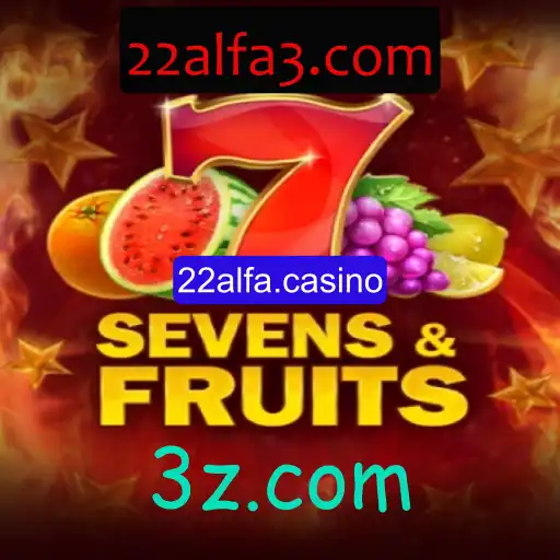 Descubra SevensFruits no 22alfa.casino: Uma Experiência de Jogo Inigualável